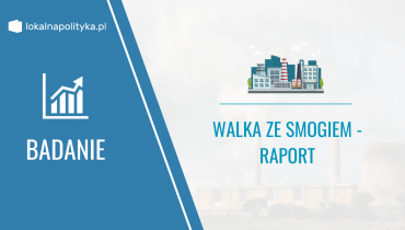 Czy walka ze smogiem nadal jest priorytetem dla Polaków? – Raport