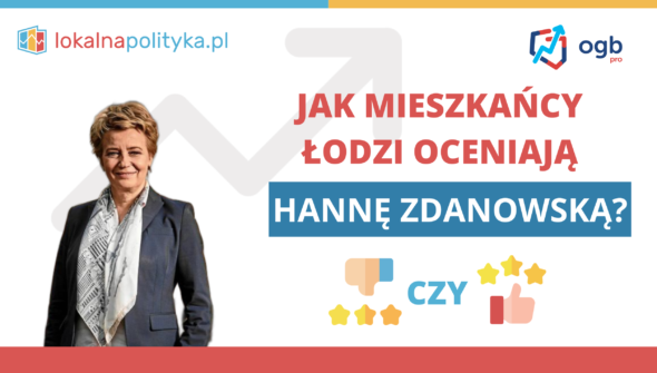 Ocena prezydent Łodzi Hanny Zdanowskiej - 12.2023