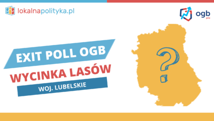Exit Poll OGB – wycinka lasów – województwo lubelskie – 01.2024