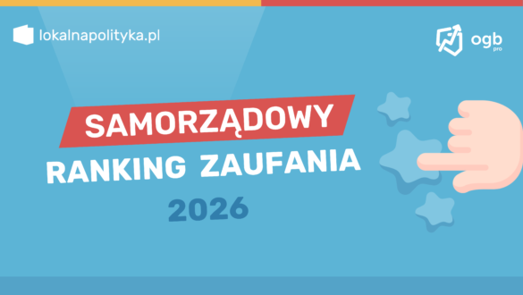 Komu ufają Polacy? – Samorządowy Ranking Zaufania 2026